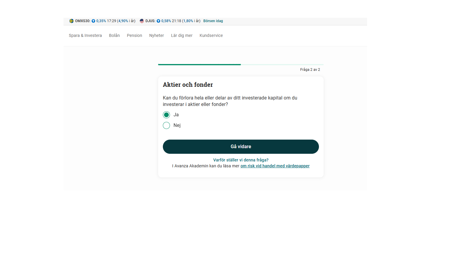 Avanza frÄgar om du Àr medveten om att köp av vÀrdepapper innebÀr en risk